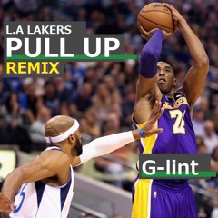 Pull Up Remix/LA LAKERS