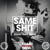 ZOOLY FT. THURZ - SAME SHIT