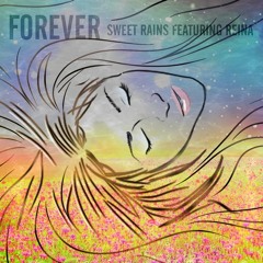 Sweet Rains Feat Reina - Forever ( Louie DeVito & Alessandro Calemme Remix)