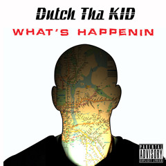 WHATS HAPPENIN (Dirty)