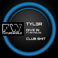 Tyl3r - Dive In / Club Shit