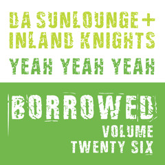 Da Sunlounge & Inland Knights - Yeah Yeah Yeah
