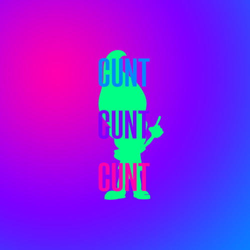 CUNT CUNT CUNT (feat. Kevin)