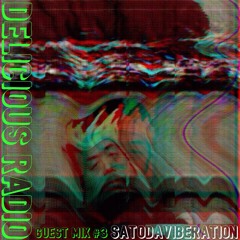 Delicious Radio [Guest Mix #3] "Delicious Sandの為のLive playing by SatoDaVibration"
