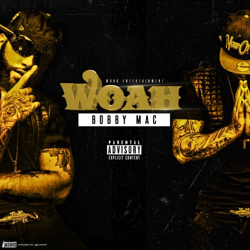 BOBBY MAC- "WOAH"