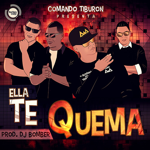 Comando Tiburon - Ella te quema