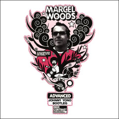Marcel Woods - Advanced (Johnny Yono Bootleg)