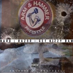 NARD x RAZOR x GET BIZZY BAM - ARM AND HAMMER FREESTYLE