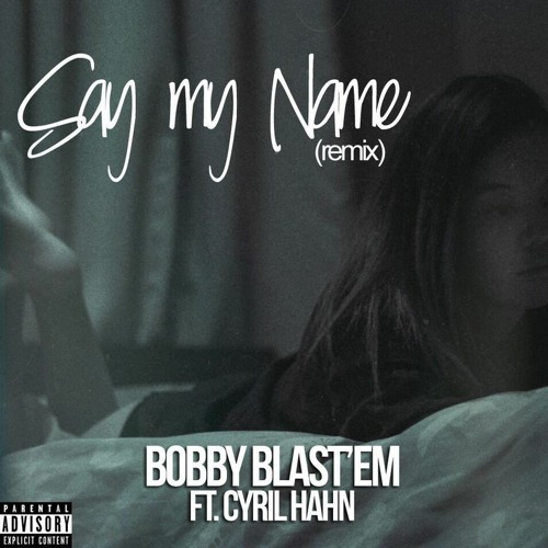 Destinys Child - Say My Name (Bobby Blast'em feat. Cyril Hahn)