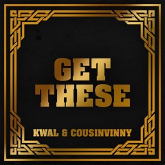 Get These(Original Mix) Ft. CousinVinny **FREE DOWNLOAD**
