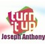 "TURN IT UP" by Joseph Anthony