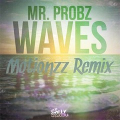 Mr. Probz - Waves (Motionzz Soft Trap Remix)