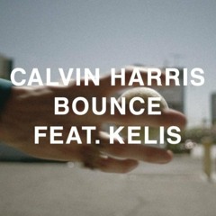 Calvin Harris ft. Kelis - Bounce (Remix Preview)