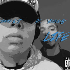 Slimmy E.T Ft. Young G - Life
