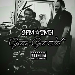 "Gotta Get It!"