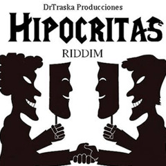 DrTraska Rec Rddim  - Hipocritas Riddim