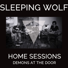 Demons At The Door - Home Sessions