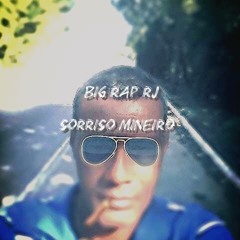 BIG RAP RJ - Sorriso Mineiro