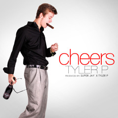 Tyler P  - Cheers