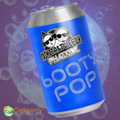 Phat Kidz "Booty Pop" [Getaway Recordings] *Out now on Beatport*