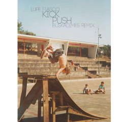 Kick, Push BuskaDimes remix