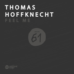 Thomas Hoffknecht " Feel Me " _ Amazone 61