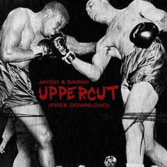 Jaydo & Barnii - Uppercut (Original Mix) *Free DL*