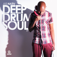 JUS NATIV - Deep Drum Soul EP (Sampler)