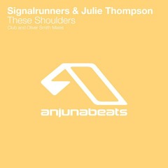 Signalrunners ft. Julie Thompson - These Shoulders (Oliver Smith Mix)