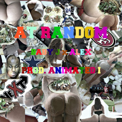 UPRHND - At Random ft. Baby J x Alex (Prod. Animated I)