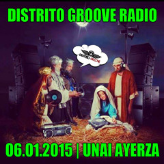 Unai Ayerza | Distrito Groove Radio | 06.01.2015