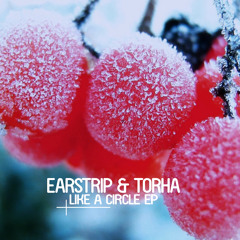 Earstrip & Torha - Like A Circle (Platinum Doug Radio Mix) OUT NOW