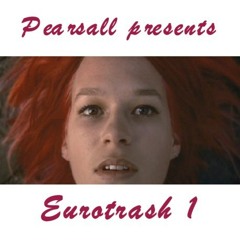 Eurotrash 1 (Old School Hard Trance)