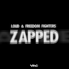 LOUD & Freedom Fighters - Zapped !(Demo)