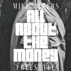 MYKE TOWERS - ALL ABOUT THE MONEY FREESTYLE