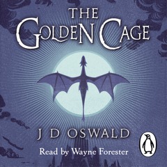 The Golden Cage By James D. Oswald (Audiobook Extract) read by Wanye Forester