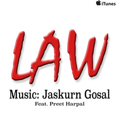 Law - DJ Jesta (Jaskurn Gosal) feat. Preet Harpal (Full Official Song)
