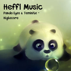 Panda Eyes & Teminite - Highscore