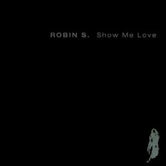 Robin S - Show Me Love (SDNY Remix)