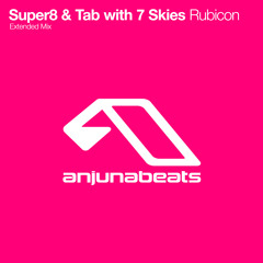 Super8 & Tab with 7 Skies - Rubicon (Anjunabeats)
