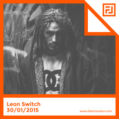 Leon Switch - FABRICLIVE x Chestplate Mix