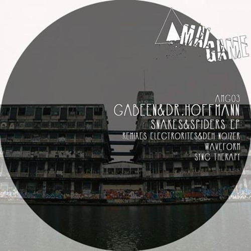 Gabeen & Dr.Hoffman - Snakes (Deh-Noizer & Electrorites Remix) [Amalgame Rec.]
