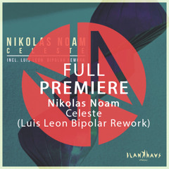 Full Premiere: Nikolas Noam - We Will Be Alright (Luis Leon Bipolar Rework)