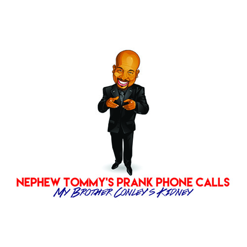 Nephew Tommy's Prank Phone Calls: My Brother Conley's Kidney