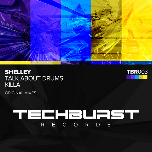 Shelley - Talk About Drums (Original Mix) [Techburst Records] PREVIEW