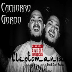 Cleptomania - Cachorro Gordo (Prod. Gori Beatzz)