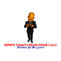 Nephew Tommy's Prank Phone Calls: Raymond in the Closet