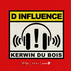 Kerwin Dubois - D Influence