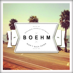 Boehm feat. Benjamin Francis Leftwich - Won't Back Down