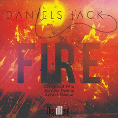 Daniel's Jack - Fire [Preview] (Out On Beatport 1/23/15)